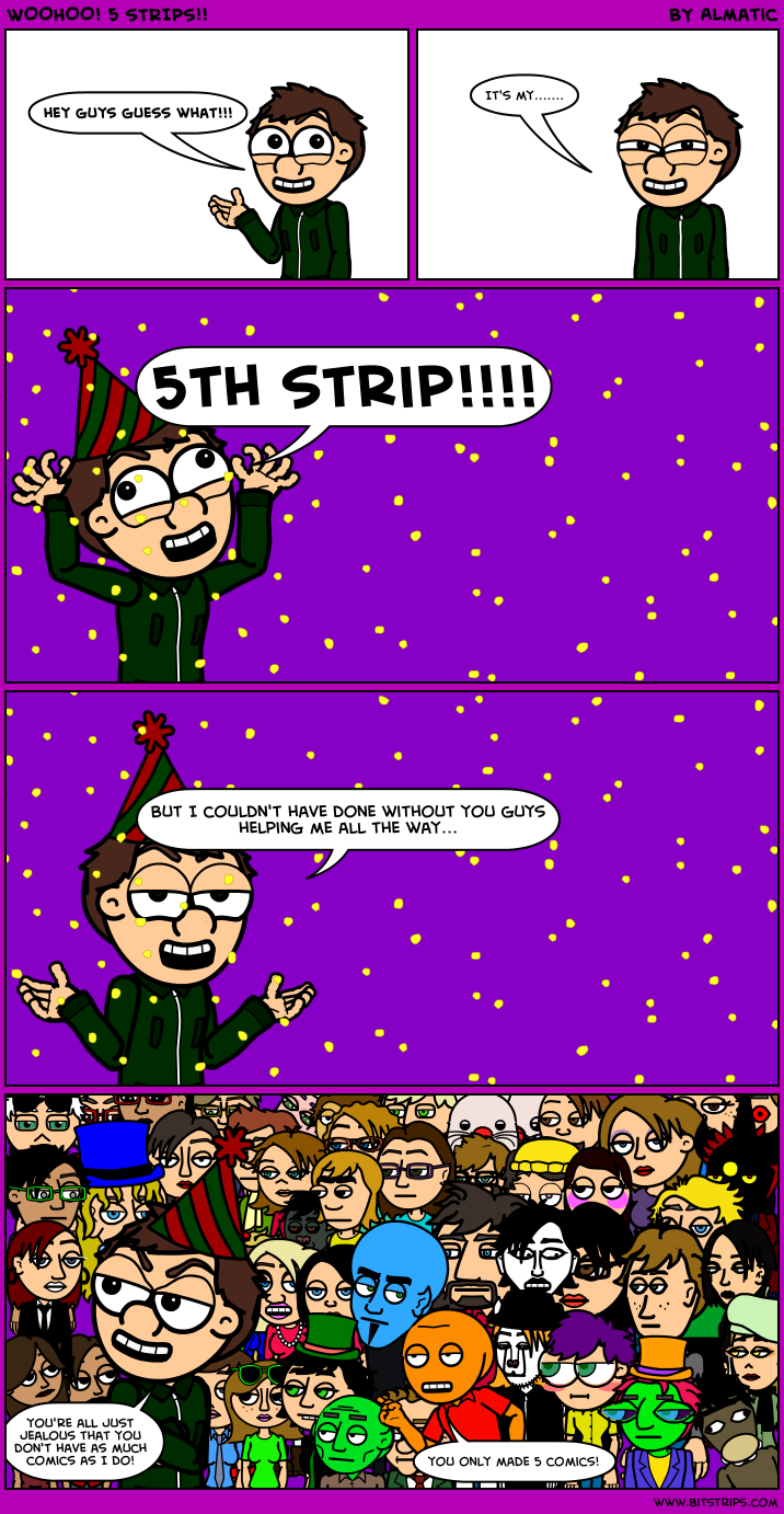 WOOHOO! 5 STRIPS!!