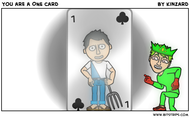 You are a ONE card