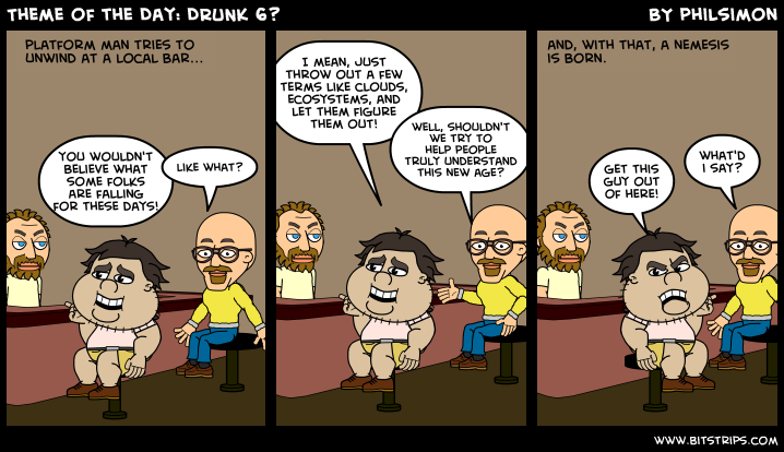 Theme of the Day: DRUNK 6?