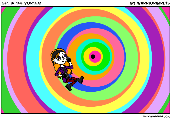 Get in the Vortex!