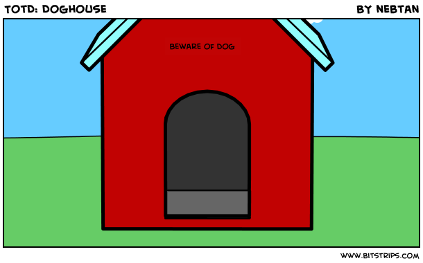 TotD: Doghouse