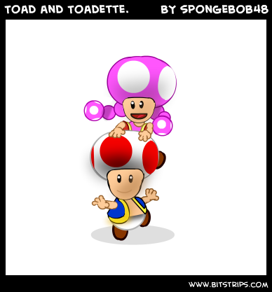 Toad and Toadette.