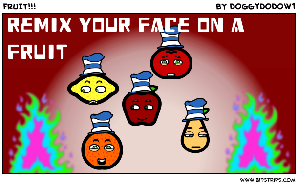 FRUIT!!!