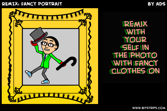 REMIX: fancy portrait