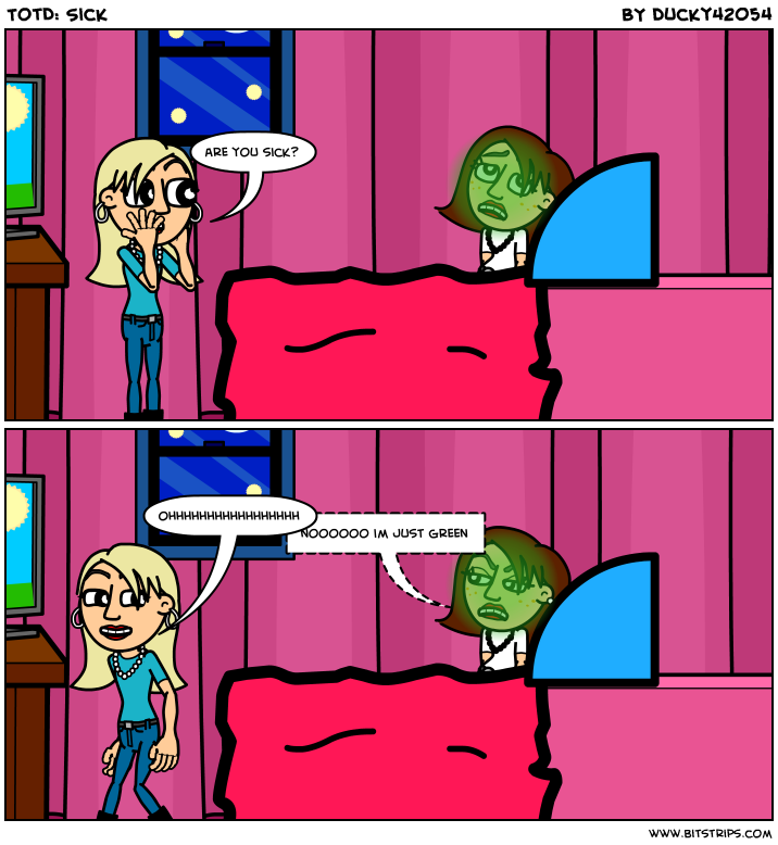 TotD: Sick