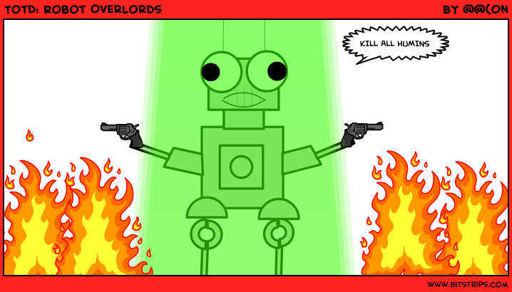 TotD: Robot Overlords