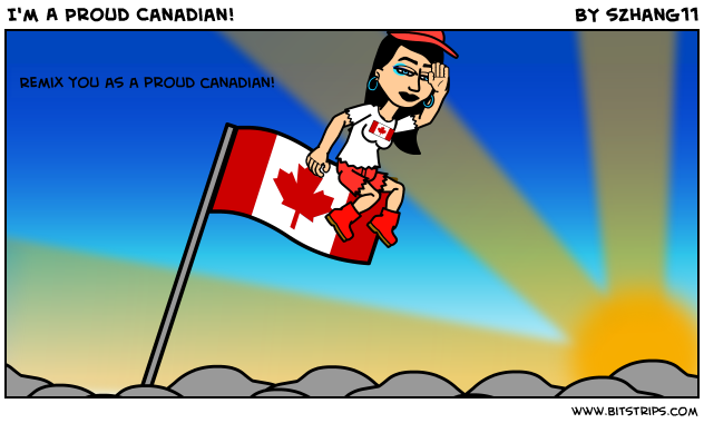 I'm A Proud Canadian!