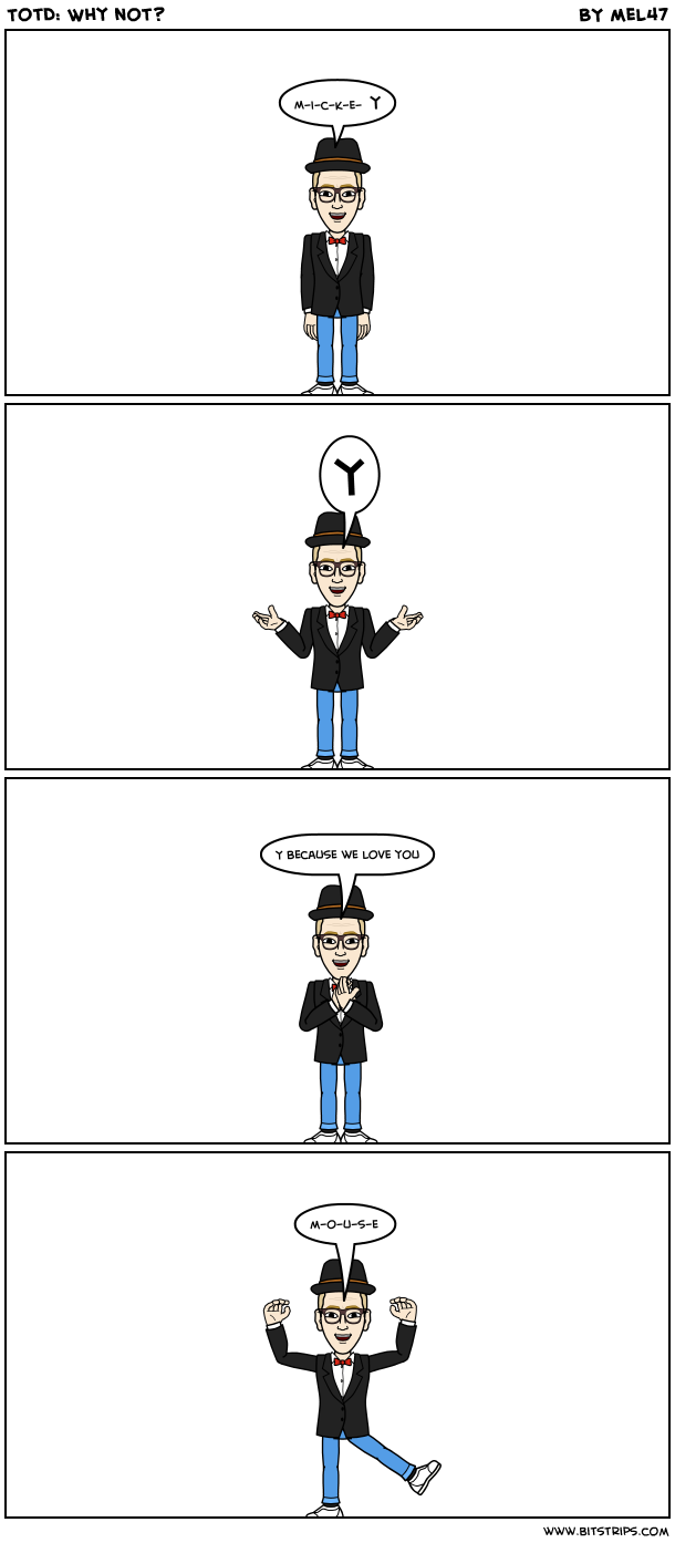 TotD: Why not?