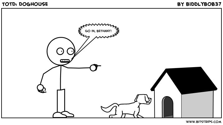 TotD: Doghouse