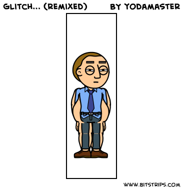 Glitch... (remixed)