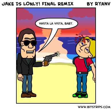 JAKE IS LONLY! FINAL REMIX