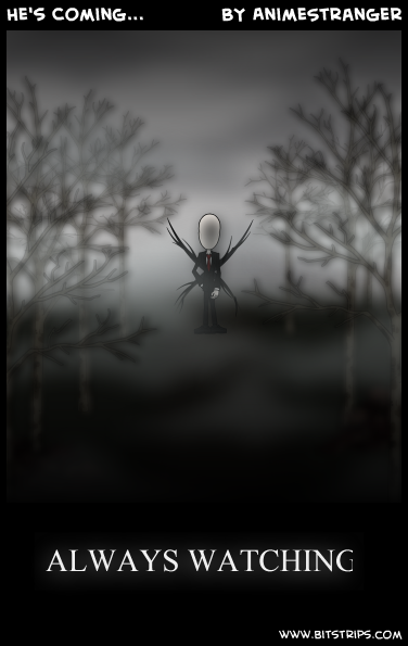 He's Coming...