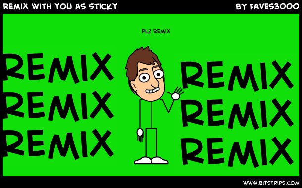 remix with you as sticky