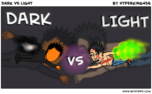 Dark vs Light