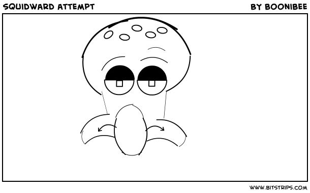 squidward attempt