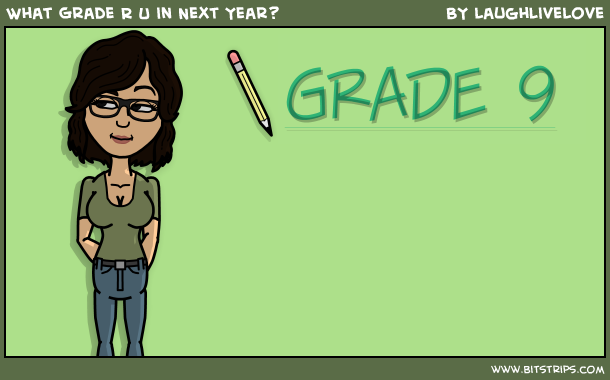 What Grade R U in Next Year?