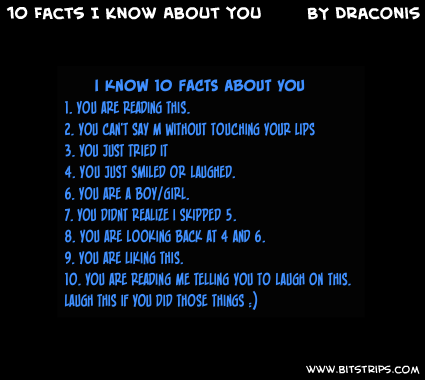 10 Facts I Know About you