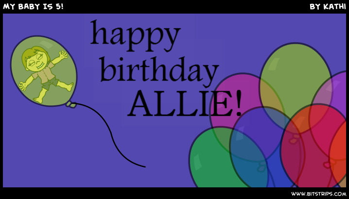 MY BABY IS 5!