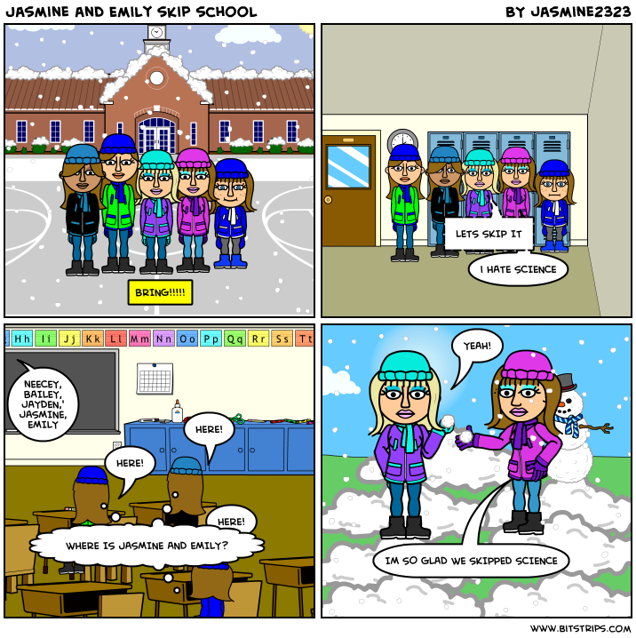 Jasmine and Emily skip school