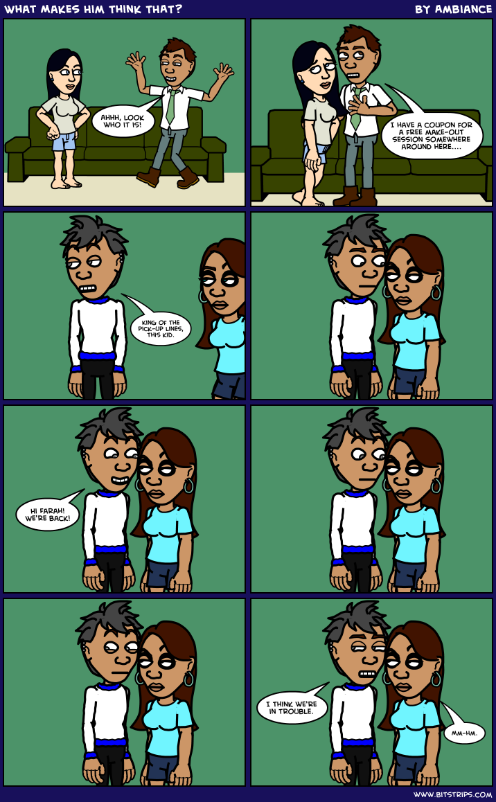 What Makes Him Think THAT?