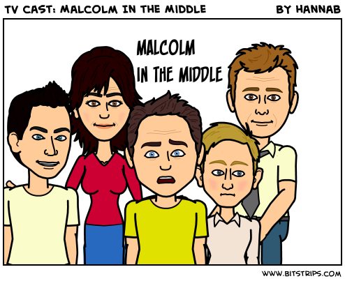TV cast: Malcolm In the Middle