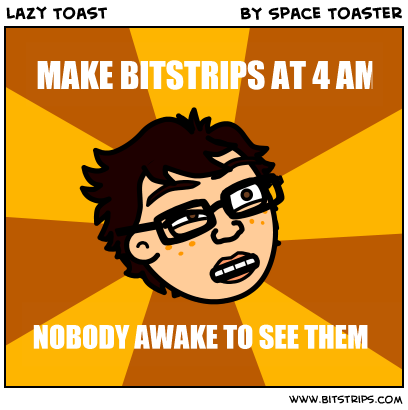 Lazy Toast