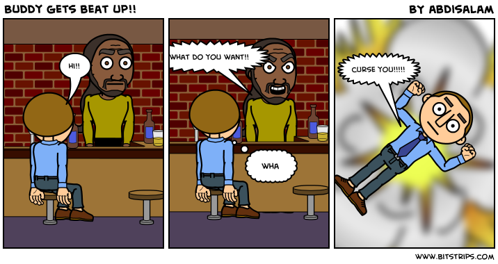 Buddy gets beat up!! 