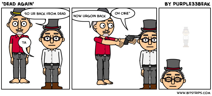 'dead again'