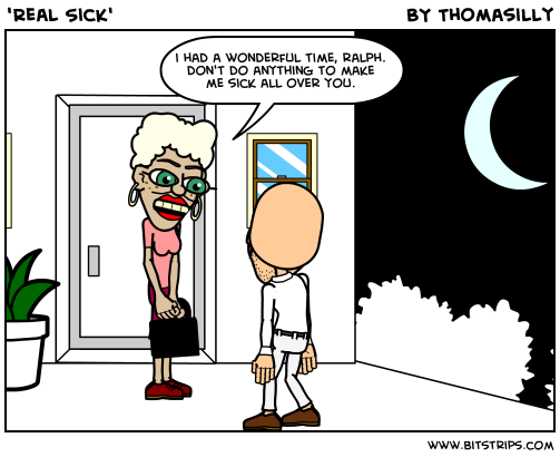 'Real Sick'