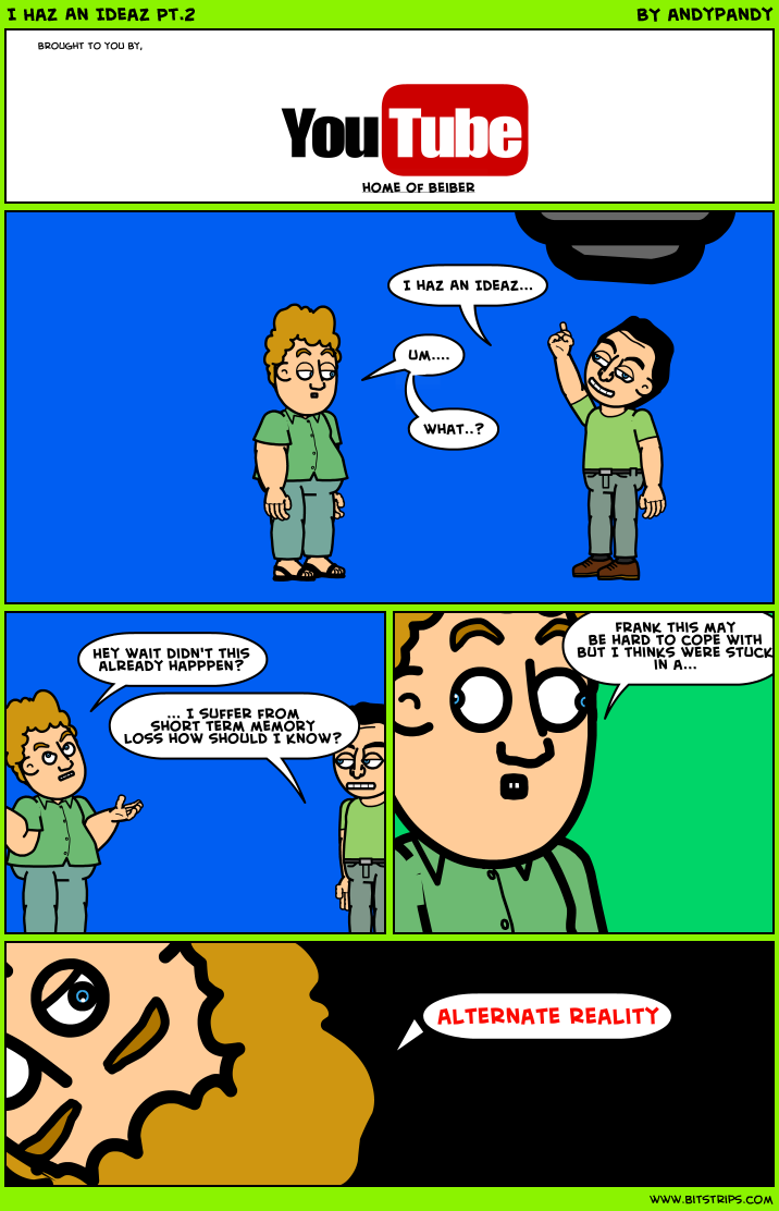 I Haz An Ideaz Pt.2