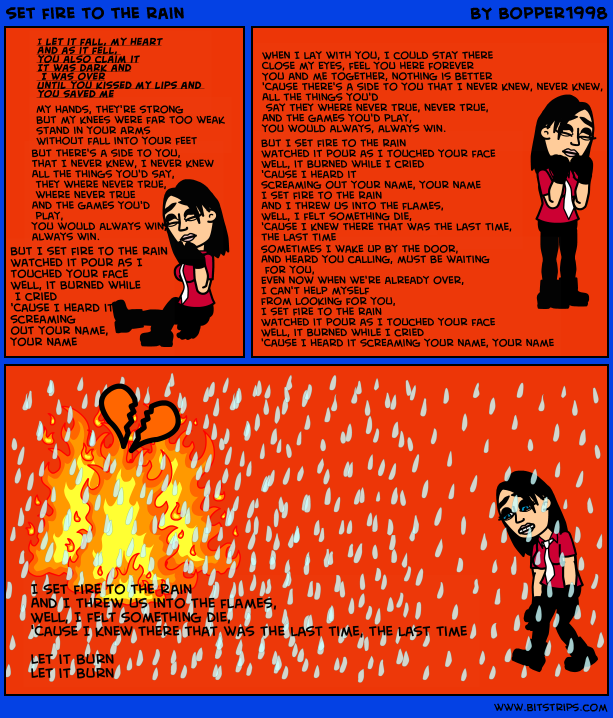 set fire to the rain