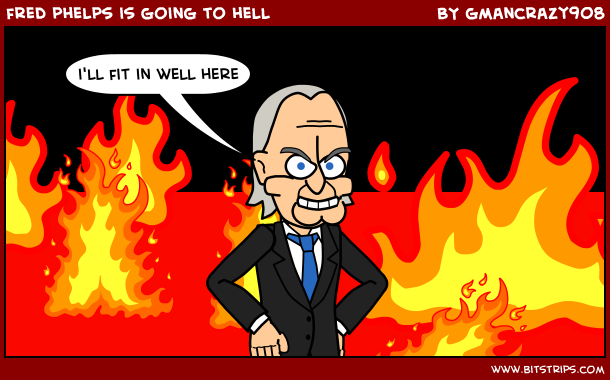 fred phelps is going to hell