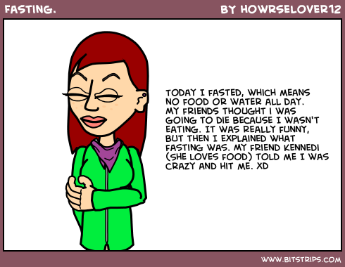 Fasting.