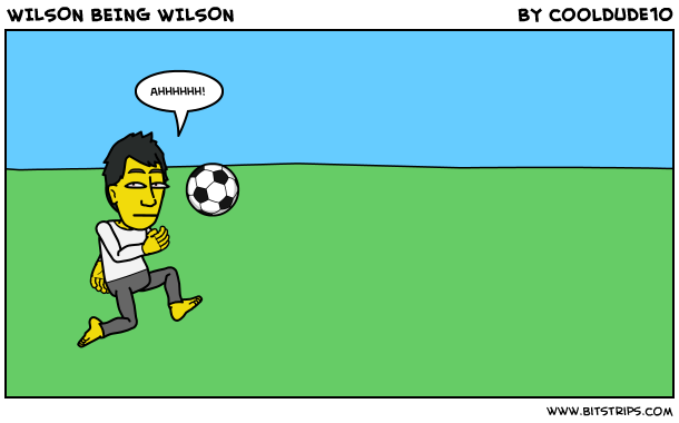 WILSON BEING WILSON