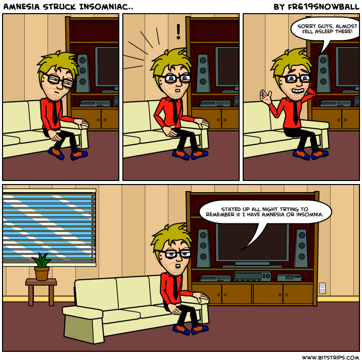 Amnesia Struck Insomniac..