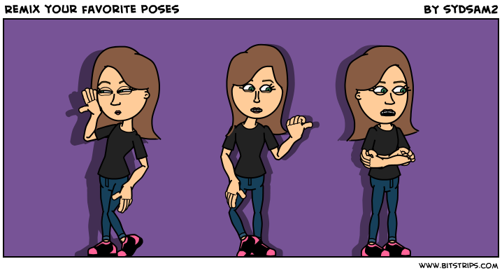Remix your favorite poses