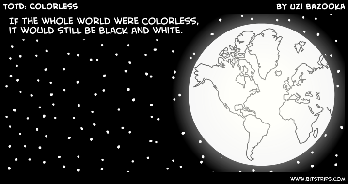 TotD: Colorless