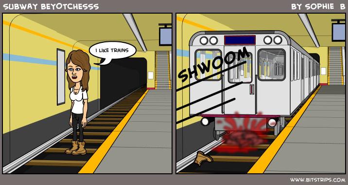 SUBWAY BEYOTCHESSS