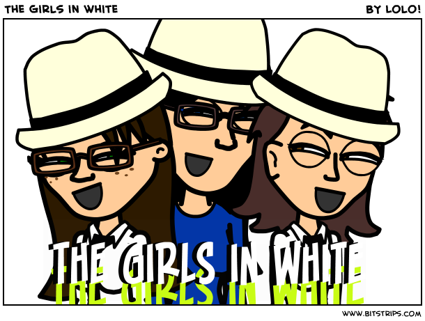 The Girls in white