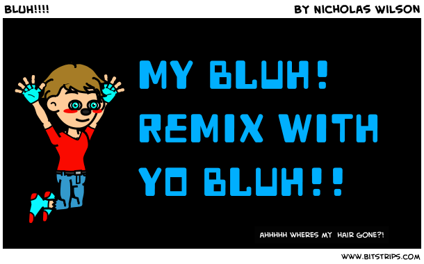 BLUH!!!!