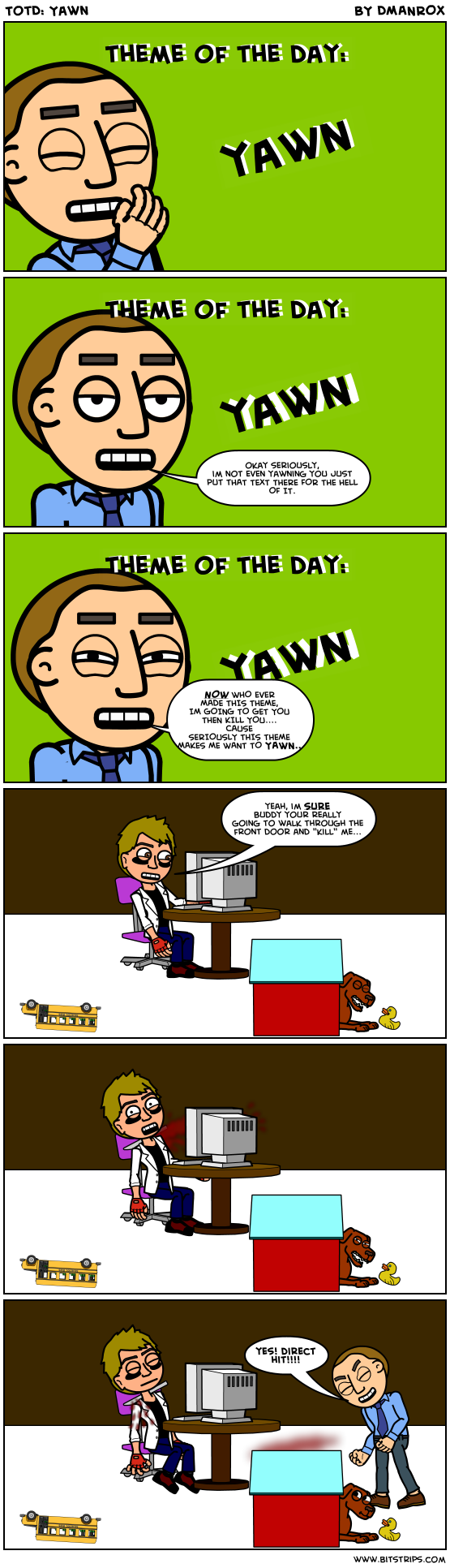 TotD: Yawn