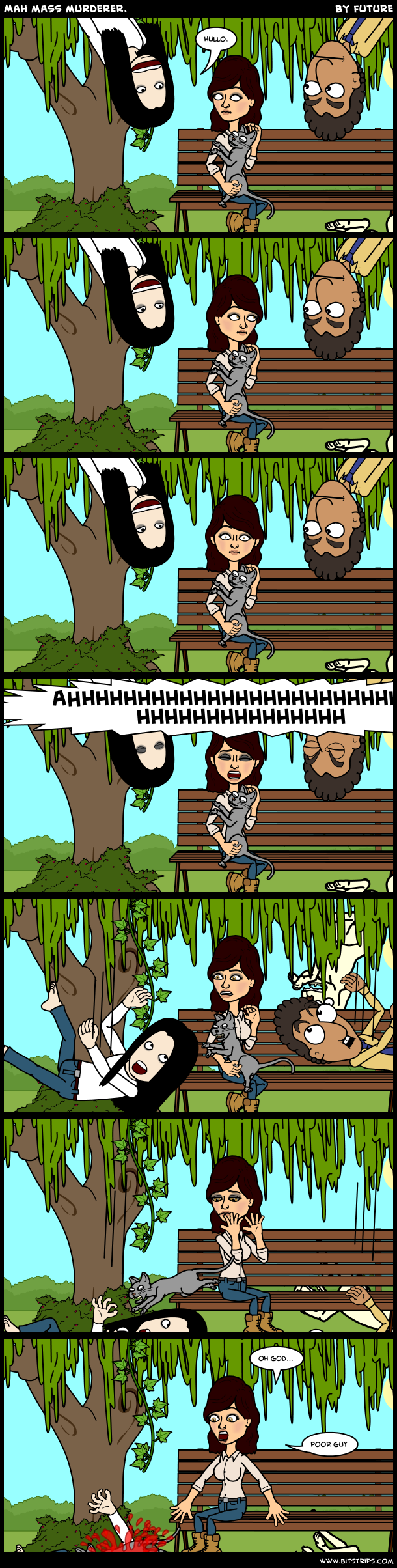 Mah mass murderer.