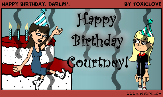 Happy Birthday, Darlin'.