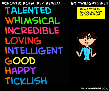Acrostic Poem. PLZ REMIX!