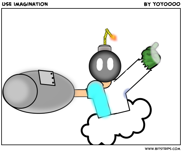 use imagination