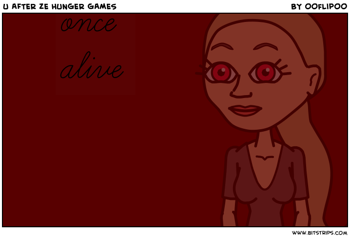 U AFTER ZE HUNGER GAMES