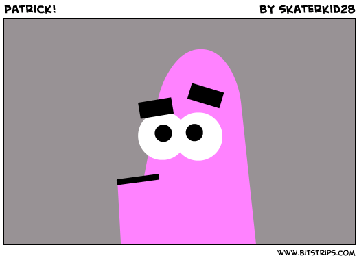 Patrick!