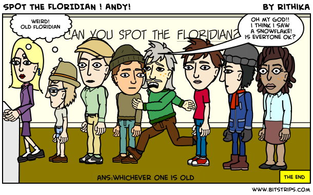 SPOT THE FLORIDIAN ! ANDY!