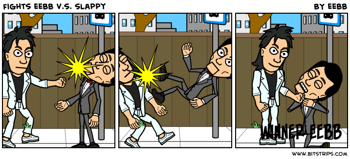 fights eebb v.s. slappy