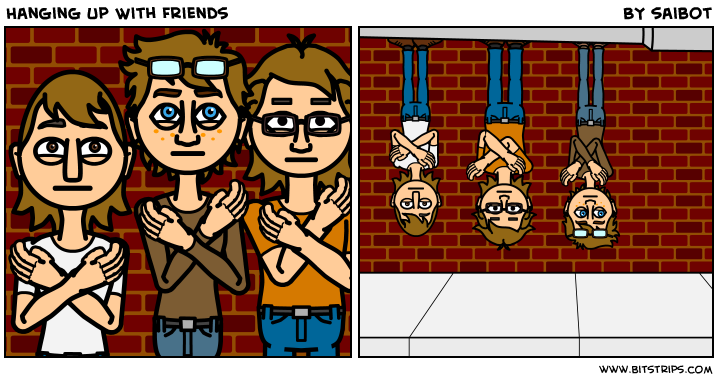 Hanging Up With Friends